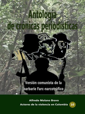 cover image of Antología de crónicas periodísticas Versión comunista de la barbarie Farc-narcotráfico